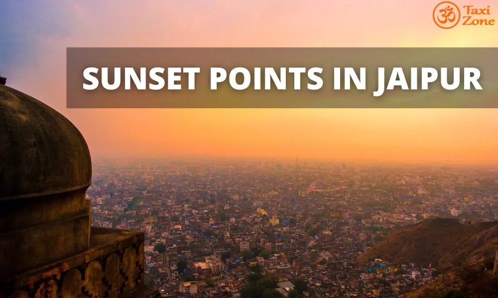 sunset points in jaipur